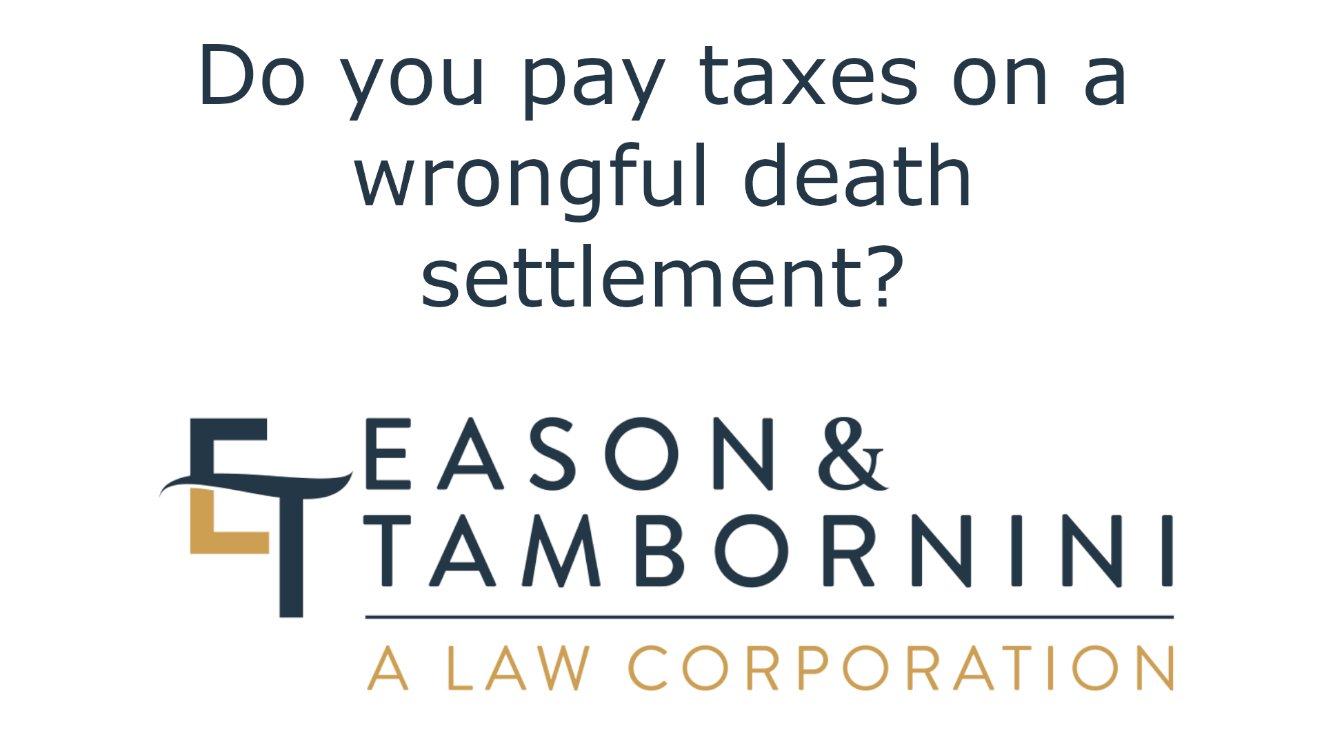 Do you pay taxes on a wrongful death settlement?