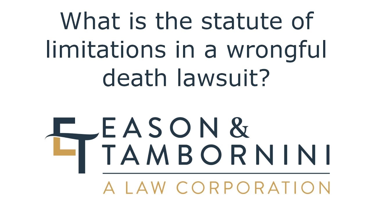 Is there a statute of limitations for a wrongful death suit?