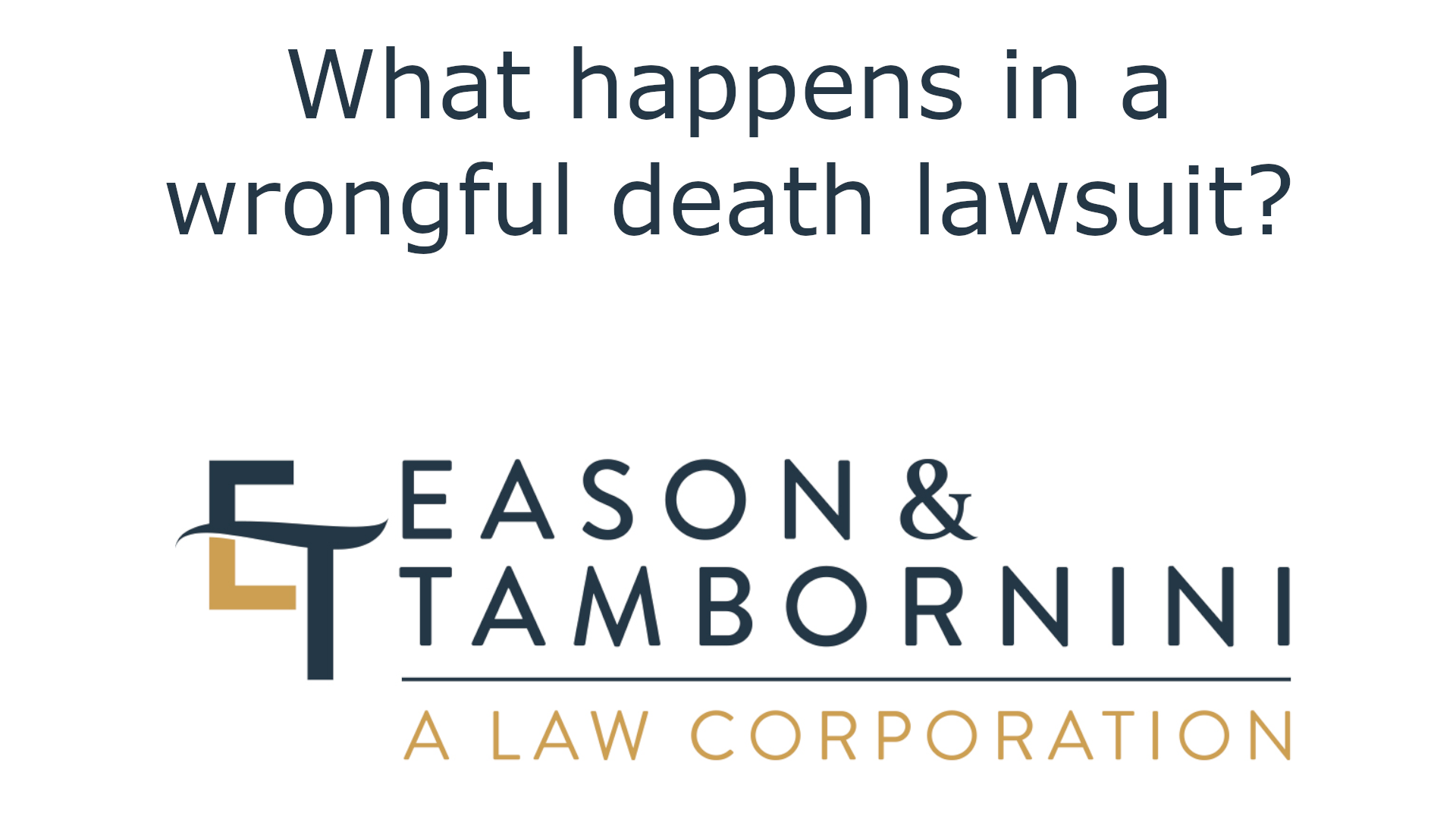 What happens in a wrongful death lawsuit?